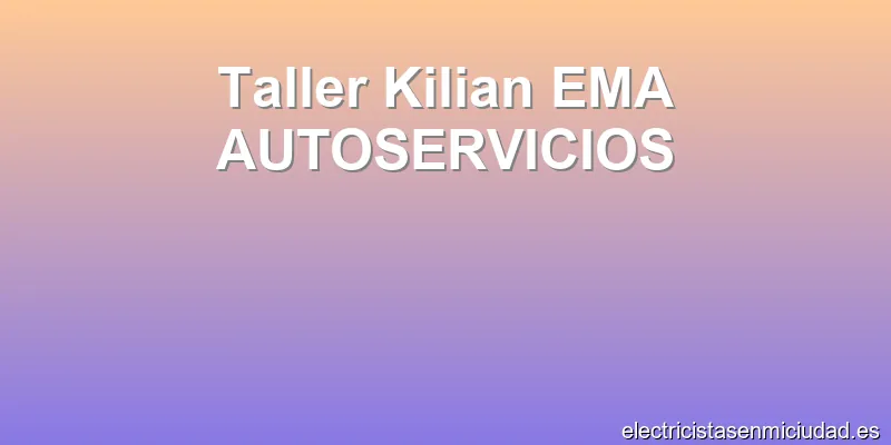 Taller Kilian EMA AUTOSERVICIOS