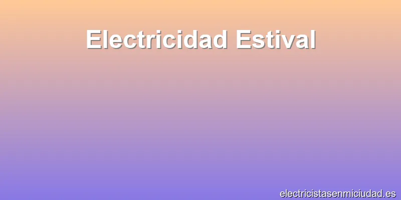Electricidad Estival