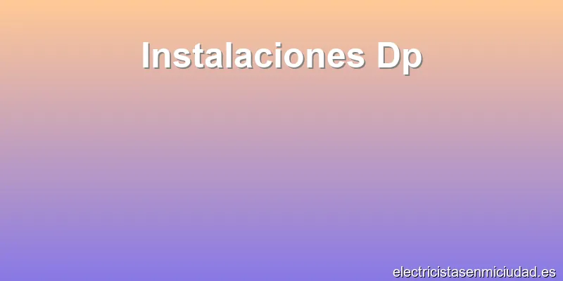 Instalaciones Dp