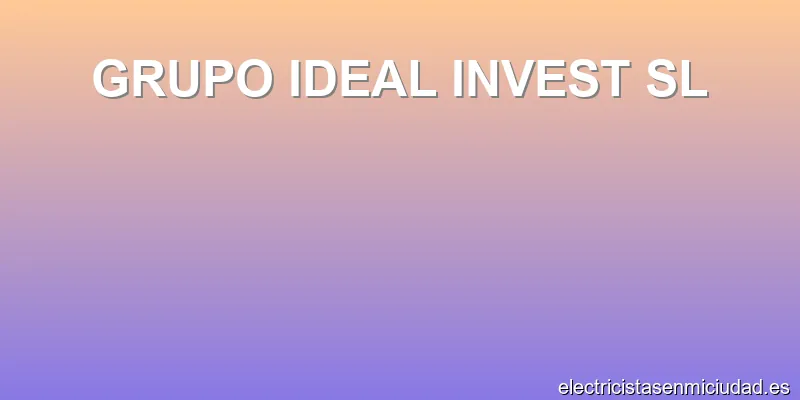 GRUPO IDEAL INVEST SL