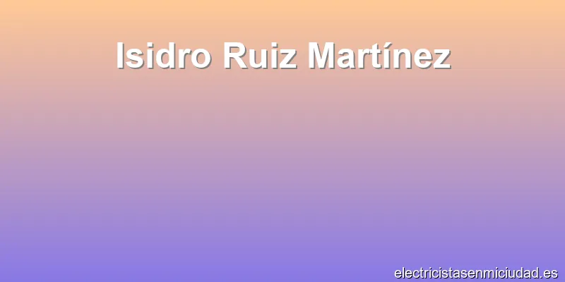 Isidro Ruiz Martínez