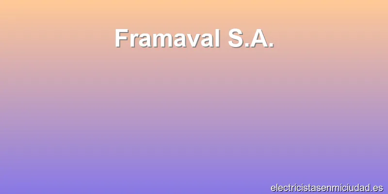 Framaval S.A.