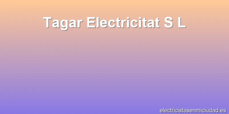 Tagar Electricitat S L