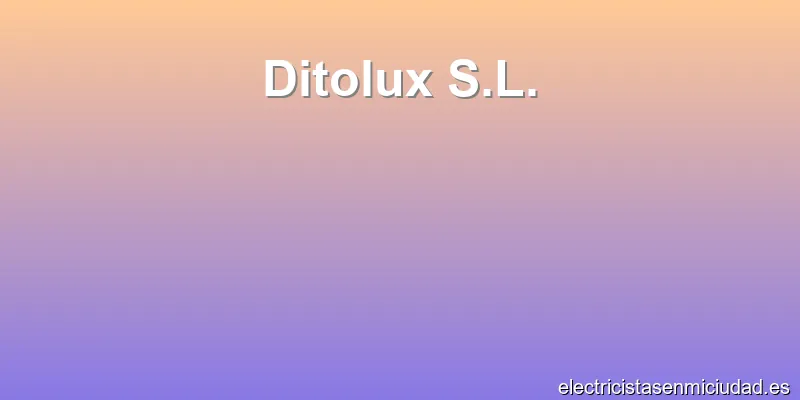 Ditolux S.L.