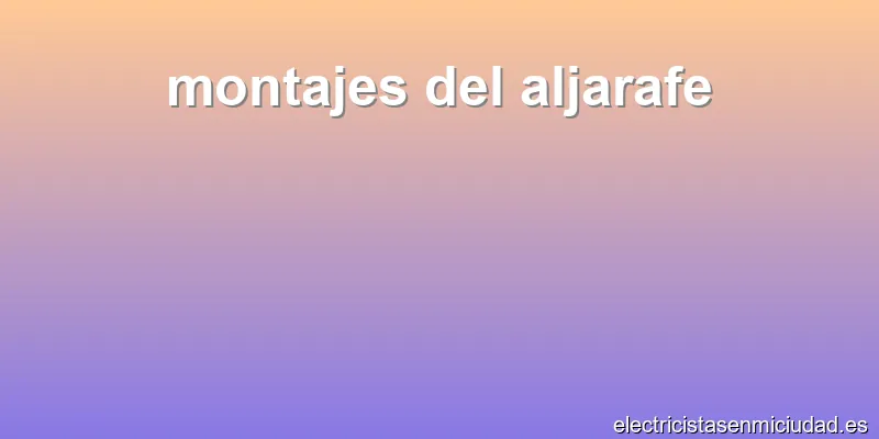 montajes del aljarafe