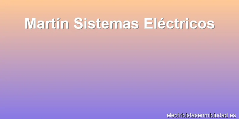 Martín Sistemas Eléctricos