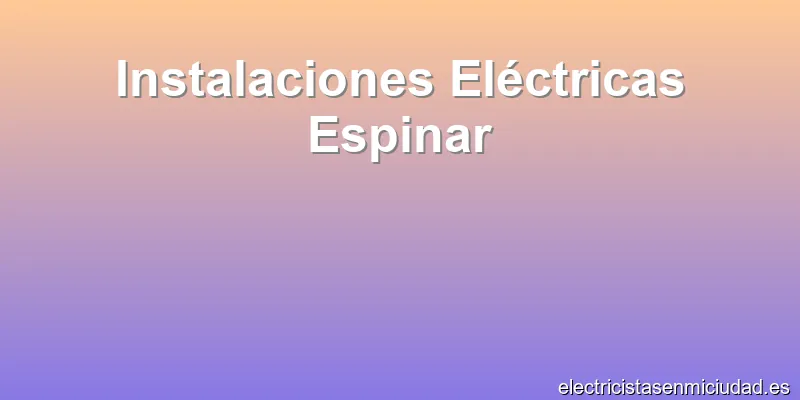 Instalaciones Eléctricas Espinar