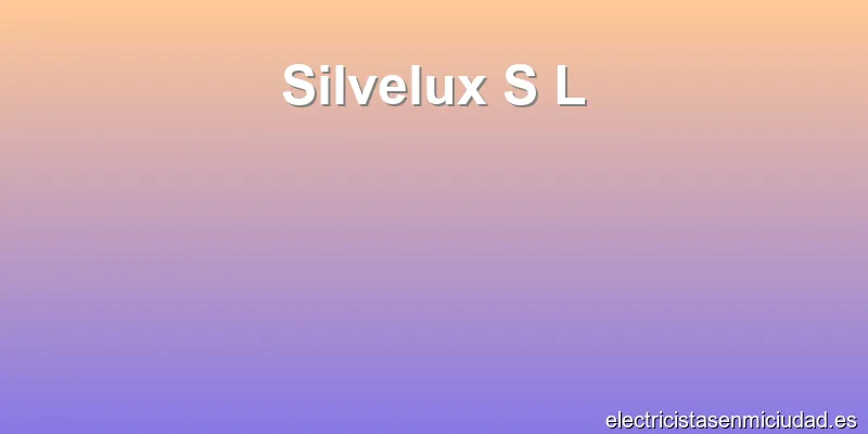 Silvelux S L