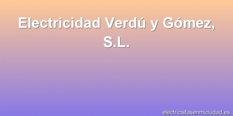Electricidad Verdú y Gómez, S.L.