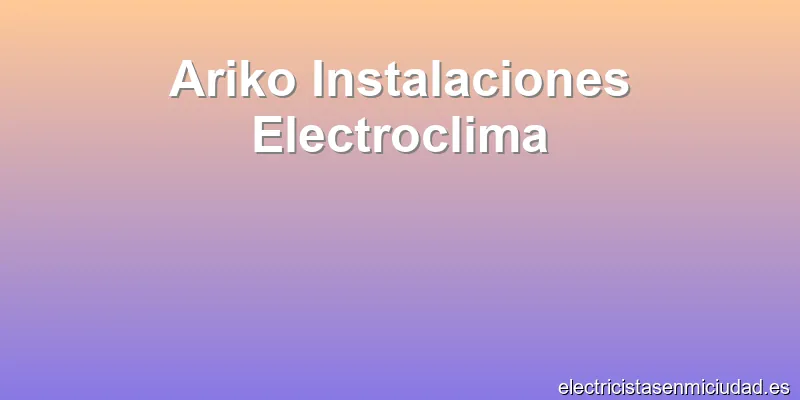Ariko Instalaciones Electroclima