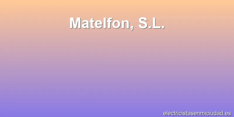 Matelfon, S.L.