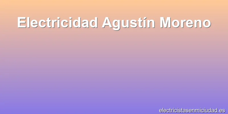 Electricidad Agustín Moreno