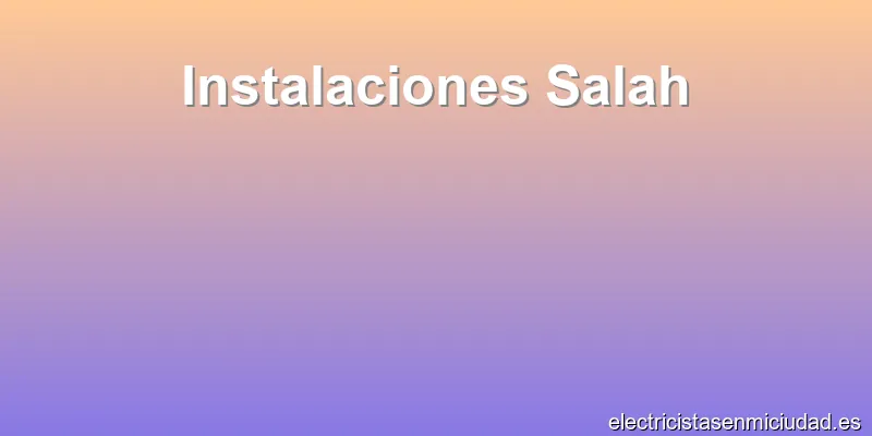 Instalaciones Salah