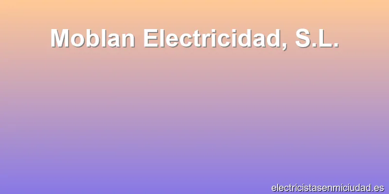 Moblan Electricidad, S.L.