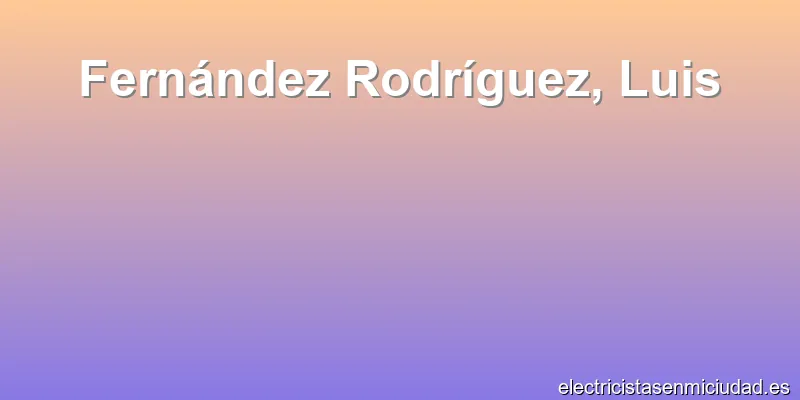 Fernández Rodríguez, Luis