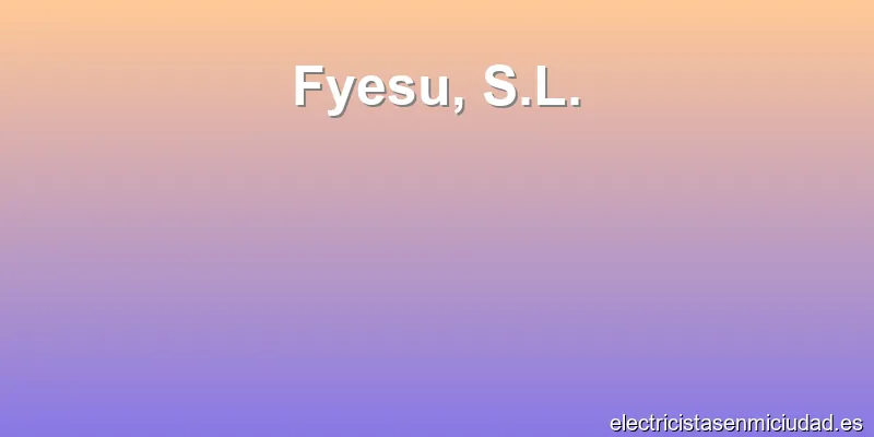 Fyesu, S.L.