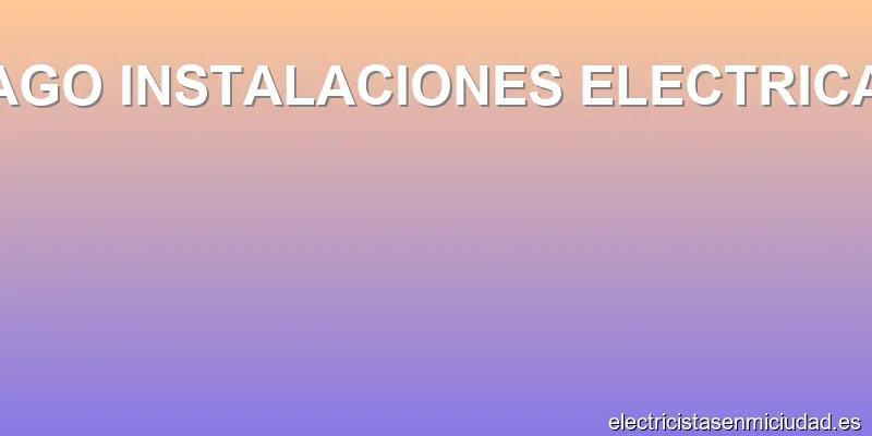 LAGO INSTALACIONES ELECTRICAS