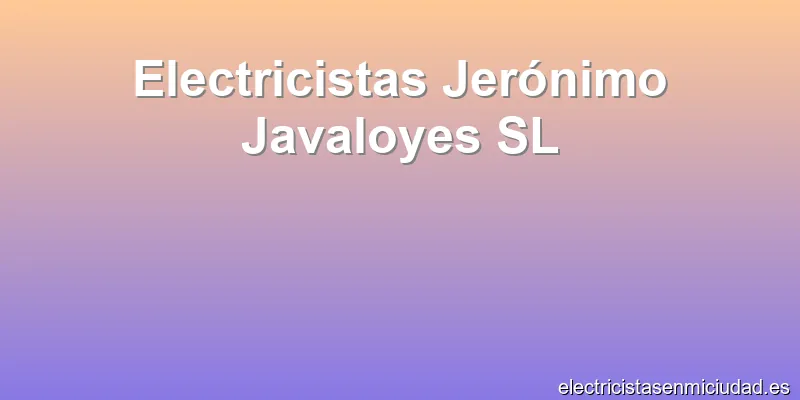 Electricistas Jerónimo Javaloyes SL