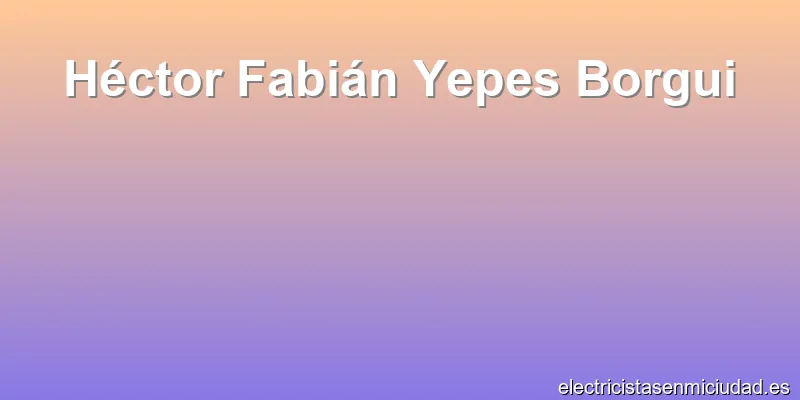 Héctor Fabián Yepes Borgui