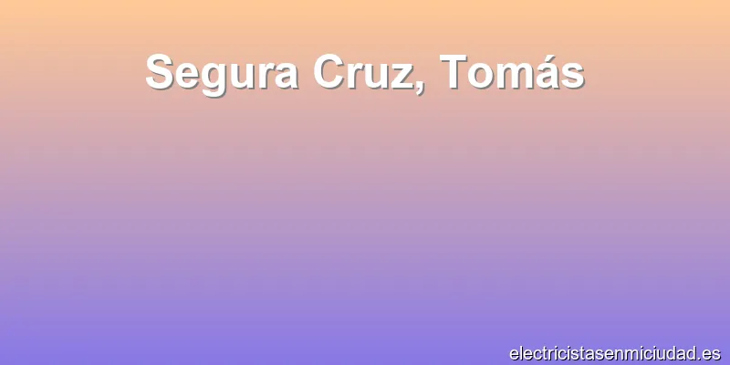 Segura Cruz, Tomás