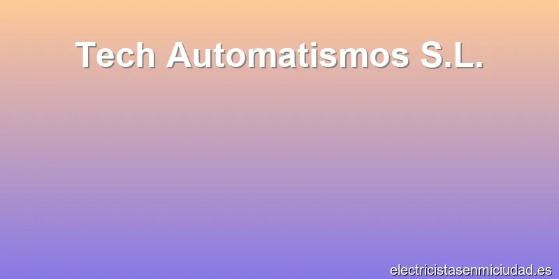 Tech Automatismos S.L.