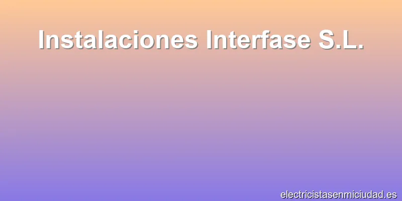 Instalaciones Interfase S.L.