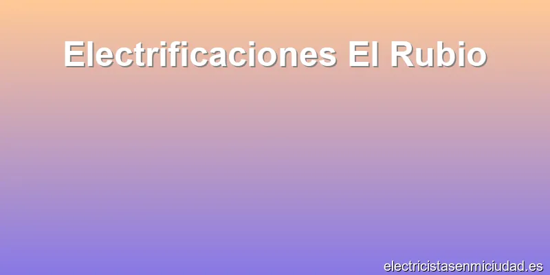 Electrificaciones El Rubio