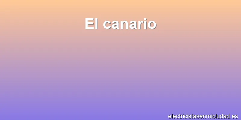 El canario