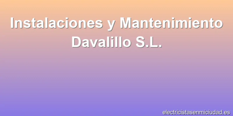 Instalaciones y Mantenimiento Davalillo S.L.