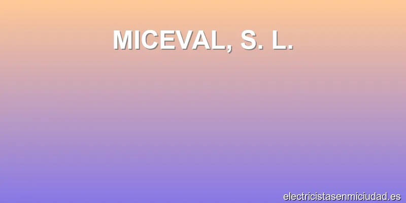 MICEVAL, S. L.