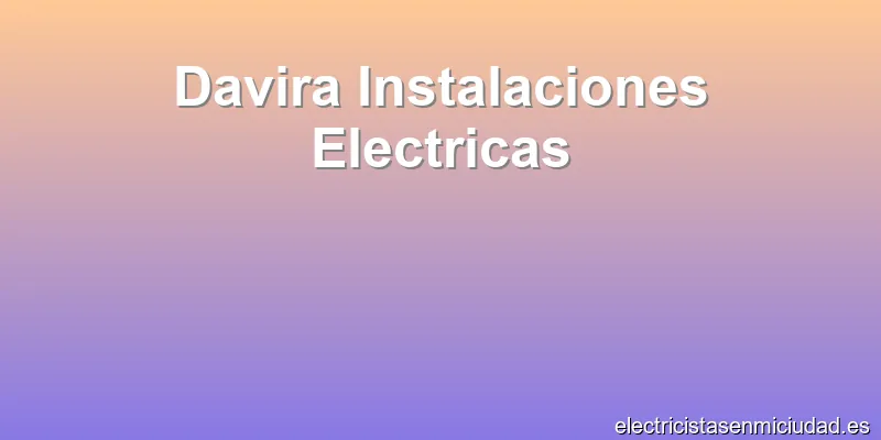 Davira Instalaciones Electricas