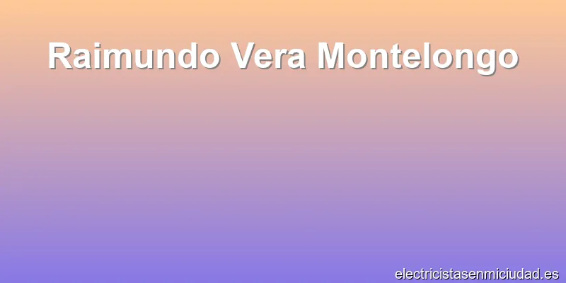 Raimundo Vera Montelongo