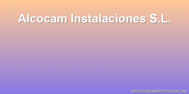 Alcocam Instalaciones S.L.
