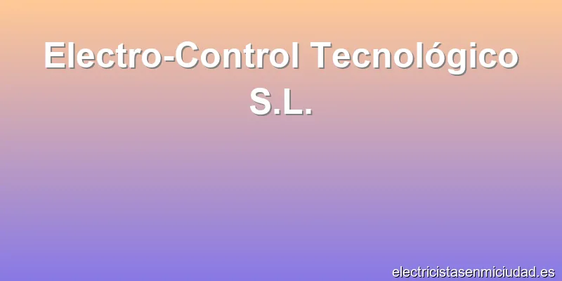 Electro-Control Tecnológico S.L.