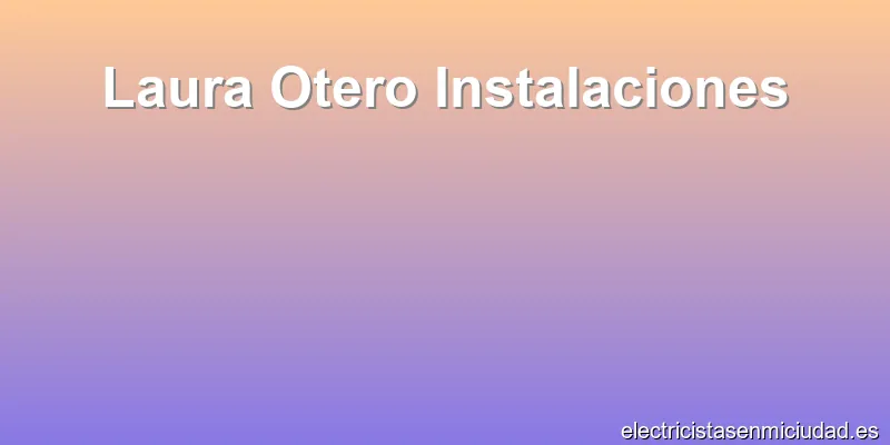 Laura Otero Instalaciones
