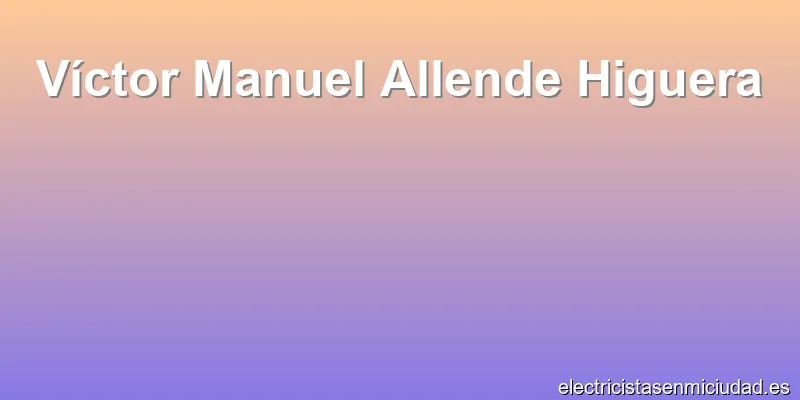 Víctor Manuel Allende Higuera
