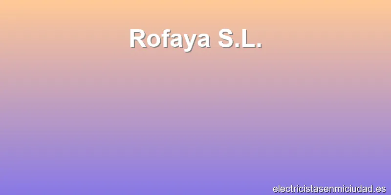 Rofaya S.L.
