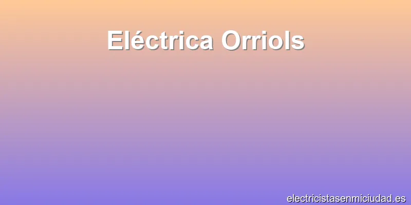 Eléctrica Orriols