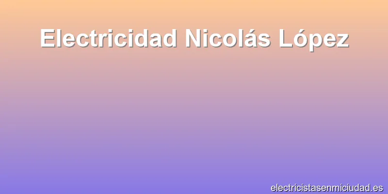 Electricidad Nicolás López
