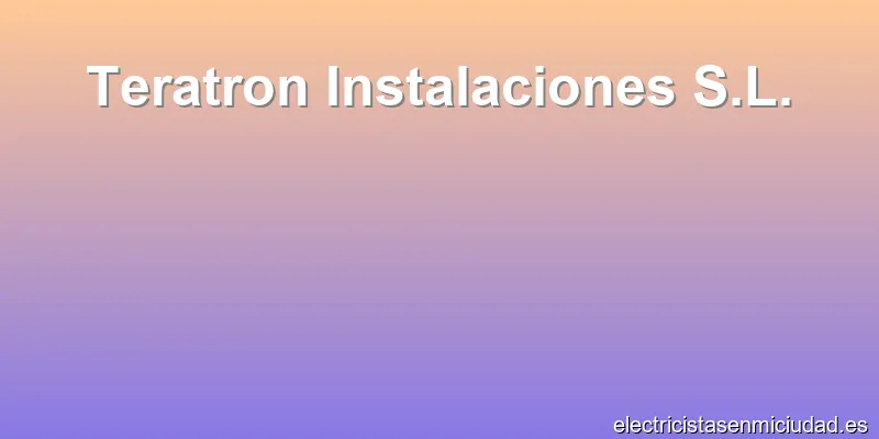 Teratron Instalaciones S.L.