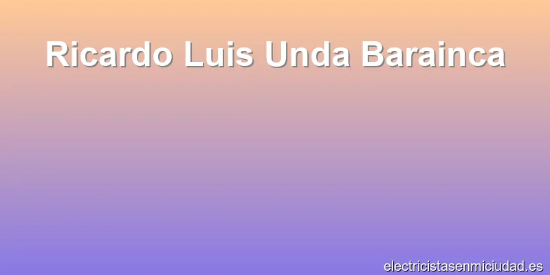Ricardo Luis Unda Barainca