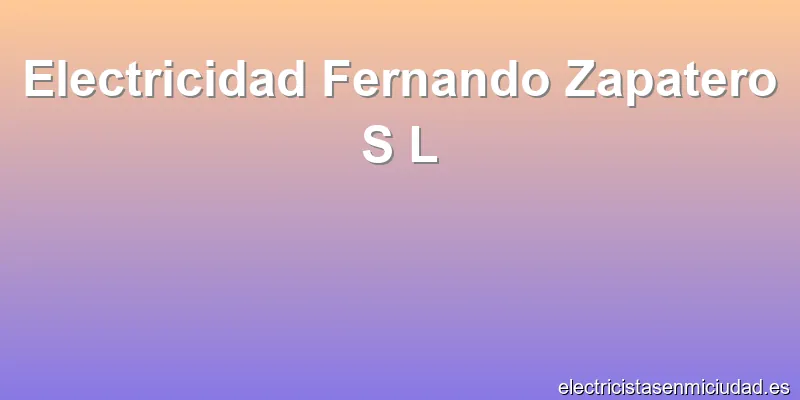 Electricidad Fernando Zapatero S L