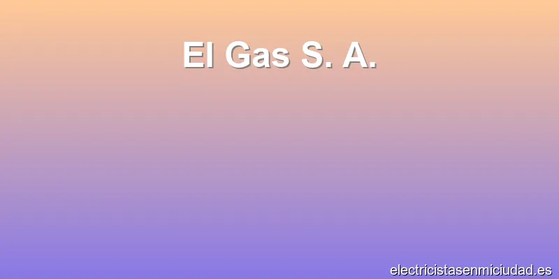 El Gas S. A.