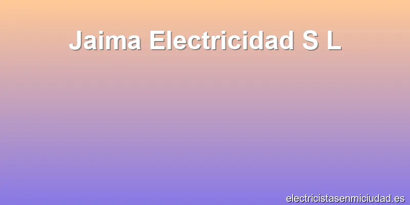 Jaima Electricidad S L