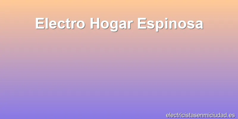 Electro Hogar Espinosa