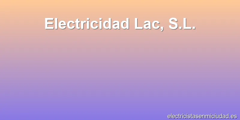 Electricidad Lac, S.L.