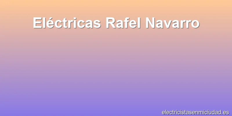 Eléctricas Rafel Navarro