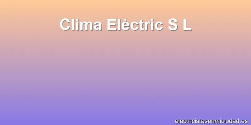 Clima Elèctric S L