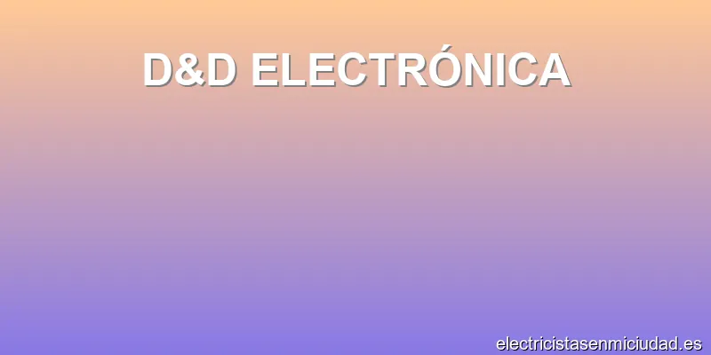 D&D ELECTRÓNICA