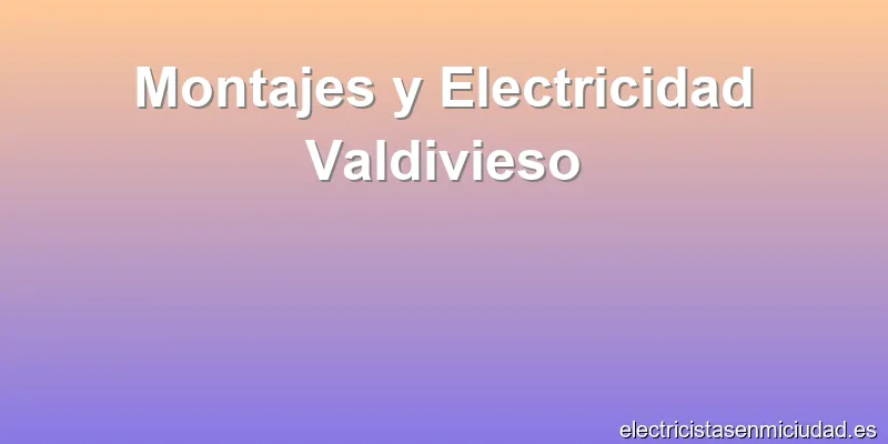 Montajes y Electricidad Valdivieso